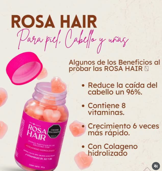 ROSA HAIR -  Refuerza tu belleza con Rosa Hair™ – Activa el crescimiento capilar, reducir caída de calleo, fortalece las uñas y mejora la textura de la piel.